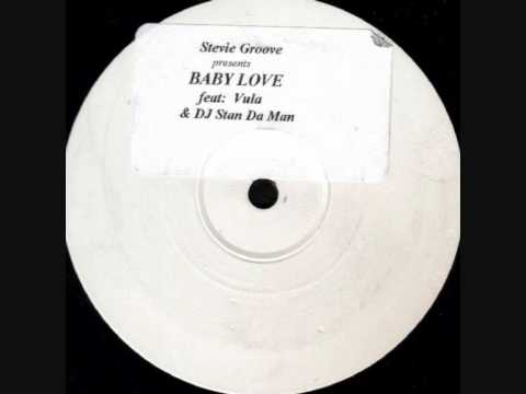 Stevie Groove feat Vula & DJ Stan Da Man - Baby Love.wmv