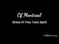 Of Montreal - Sirens Of Your Toxic Spirit (Subtitulada español)