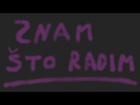 Video thumbnail for Znam Što Radim
