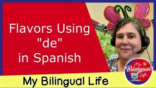 Flavors with "de" in Spanish - Beginner