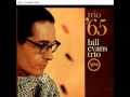 Bill Evans Trio - How My Heart Sings