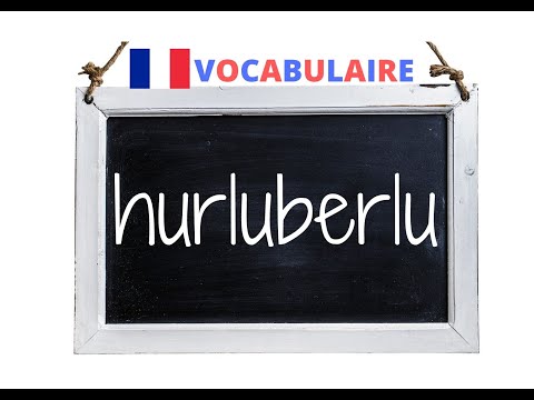 VOCABULAIRE français, le mot « hurluberlu » #coliglote
