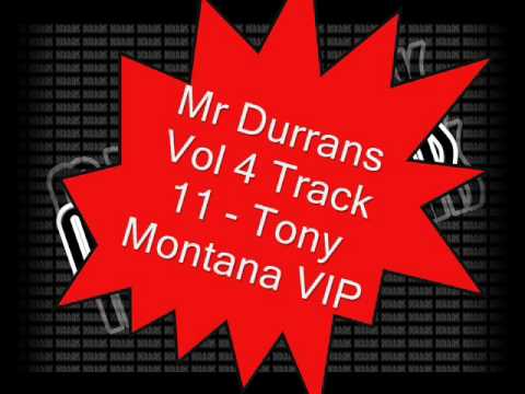 Mr Durrans Vol 4 Track 11 - Tony Montana VIP