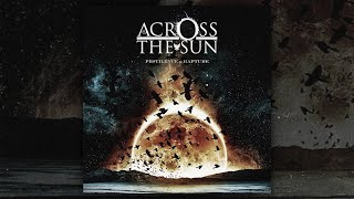 Across The Sun - Pestilence &amp; Rapture (FULL EP/2009)
