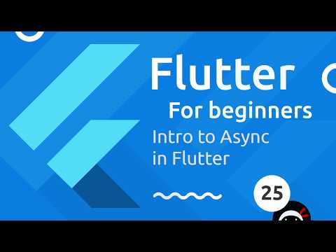 Flutter Tutorial for Beginners 25 Asynchronous Code