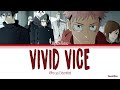 Jujutsu Kaisen - Opening 2 Full『Vivid Vice』by Who-ya Extended (Lyrics KAN/ROM/ENG)