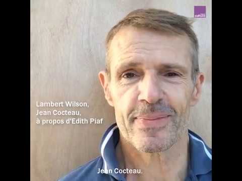 Lambert Wilson interprète Jean Cocteau parlant d'Edith Piaf