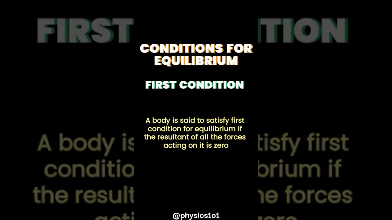 What are the conditions for equilibrium? - first condition explained | Learn Physics