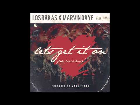 Los Rakas X Marvin Gaye - Let's Get It On (Pa Encima)