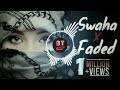Swaha X Faded Remix BASS BOOSTED