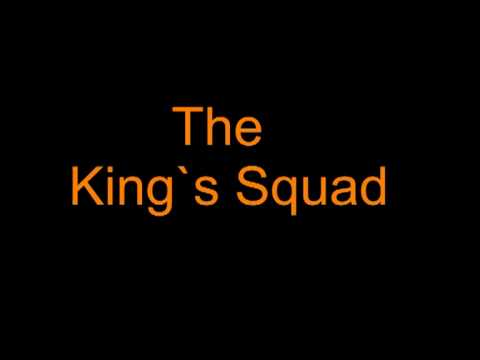 The King`s Squad.