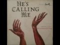 The Original Gospel Harmonettes - He's Calling Me