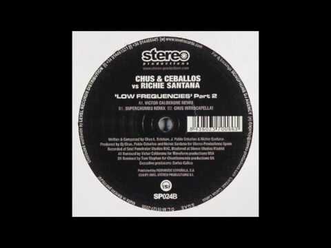 Chus & Ceballos vs. Richie Santana - Low Frequencies (Dj Cytric Unreleased Remix)