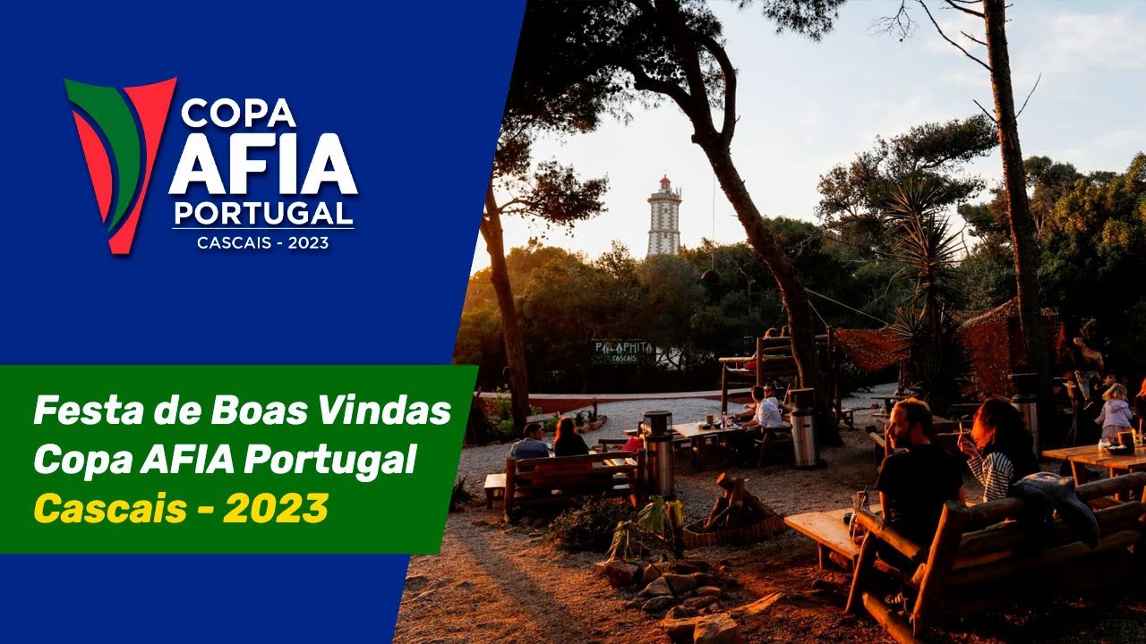 Festa de Boas Vindas – Copa AFIA Portugal Cascais – 2023