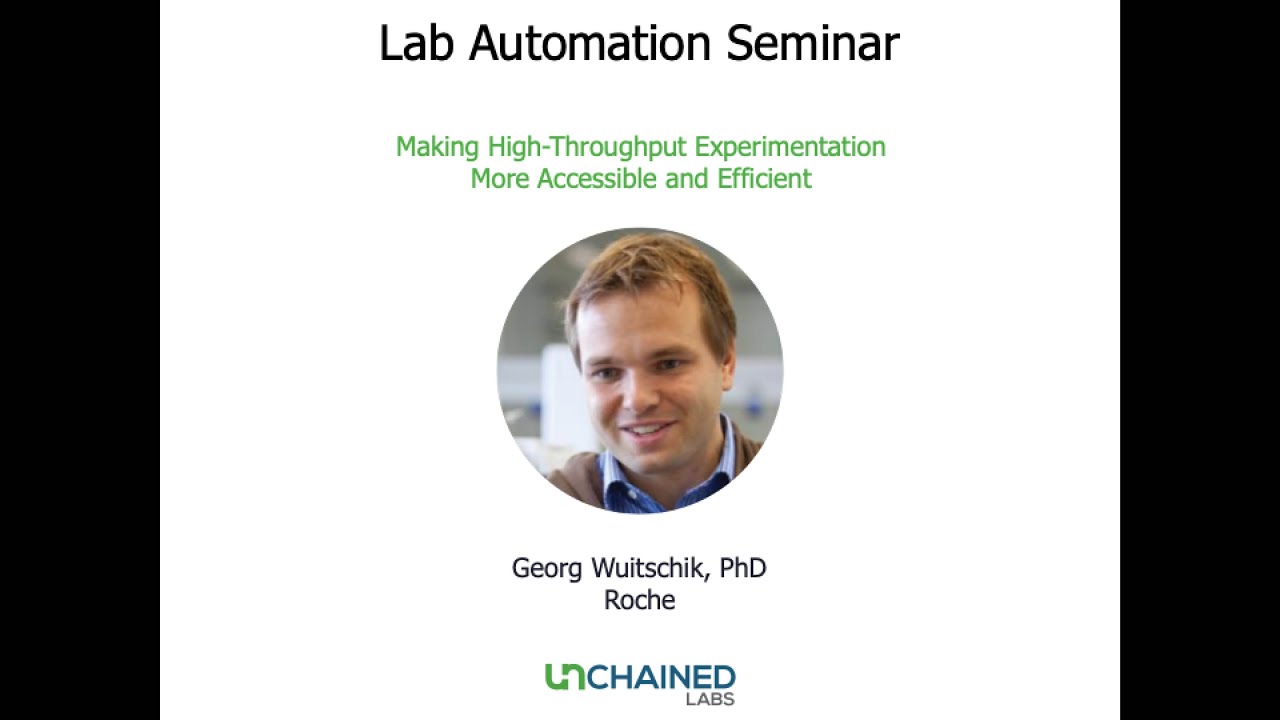 Georg Wuitschik, Roche: Making High-Throughput Experimentation More Accessible and Efficient