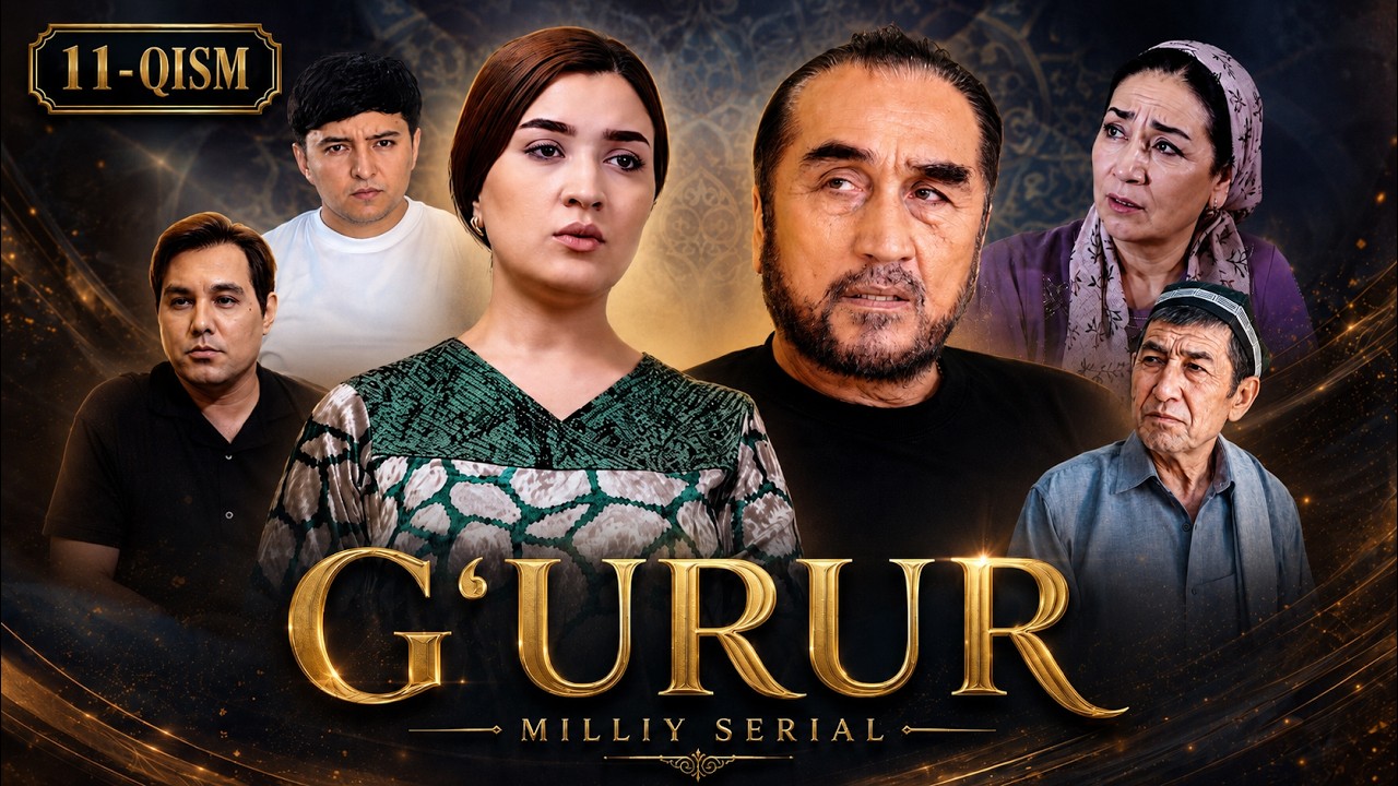 G'URUR 11-qism (Milliy serial) || ҒУРУР 11-қисм (Миллий сериал) #premyera
