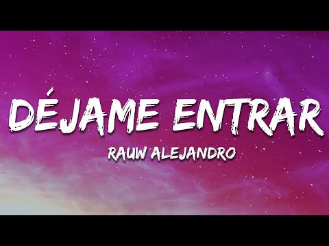 Rauw Alejandro - Dejame Entrar (Letra / Lyrics)