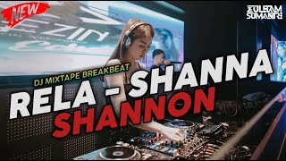 Download lagu DJ MIXTAPE BREAKBEAT RELA SHANNO SHANNON 2022... mp3