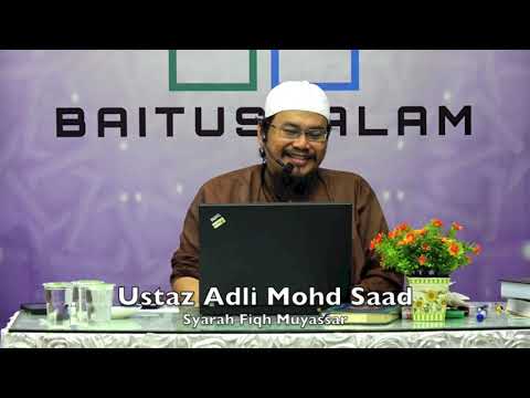 20190425 Ustaz Adli Mohd Saad : Syarah Fiqh Muyassar