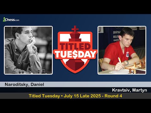 Daniel Naroditsky vs Martyn Kravtsiv | Titled Tuesday • July 15 Late 2025 | Round 4