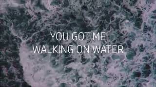 Lyric Video // Walking On Water // NEEDTOBREATHE