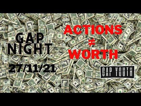 Actions Dont Equal Worth - Joshua Wright // GAP Night  26/11/21