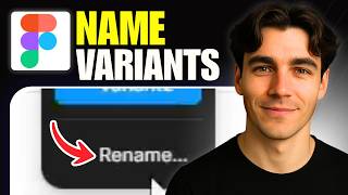 How to Name Variants In Figma (Tutorial 2026)