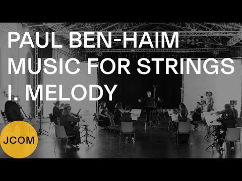 PAUL BEN-HAIM: Music for Strings – I. Melody (JEWISH CHAMBER ORCHESTRA MUNICH, Daniel Grossmann)