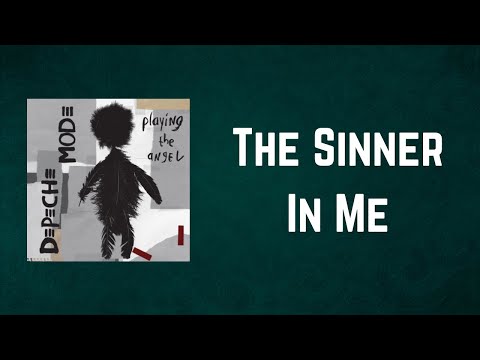 Depeche Mode - The Sinner In Me (Lyrics)