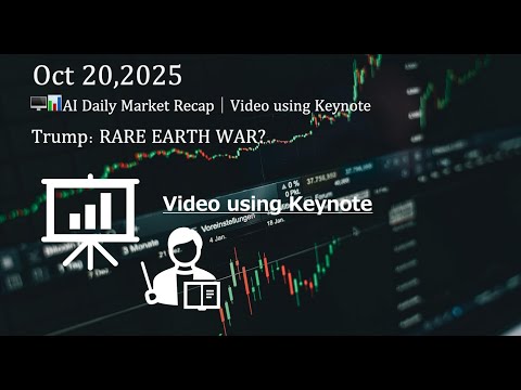 🖥️📊Video｜ AI Daily Market Recap｜Oct 20,2025｜ Trump: RARE EARTH WAR?    HD 720p