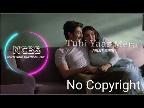 Tuhi yaar Mera | No Copyright Song | Copyright Free | Pati Patani Aur Woh