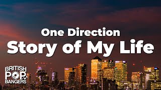 One Direction - Story of My Life (Lyrics)