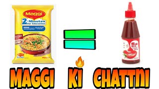 Maggi Ki Chattni || Maggi Souce || like a boss