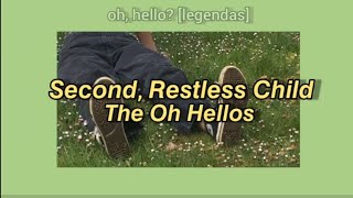 Second, Restless Child - The Oh Hellos (legendado pt-br)