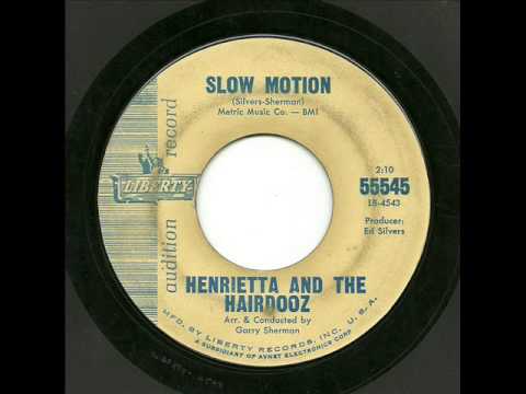 Henrietta And The Hairdooz - Slow Motion (Liberty)