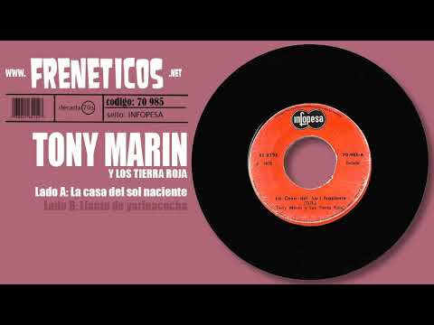 Tony Marin y los tierra roja - la casa del sol naciente