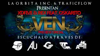 XDFive & Rex Feat Oskarito - Ven (Prod. by Space 