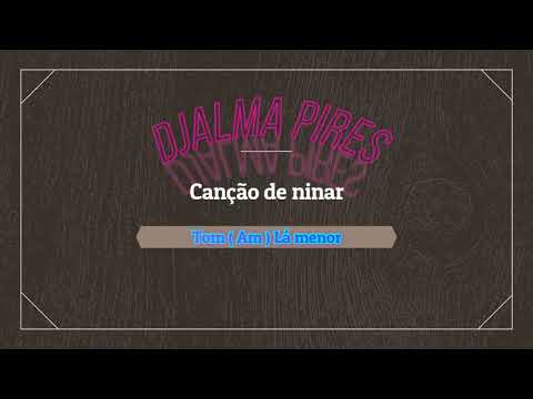 Canção de Ninar - Djalma Pires