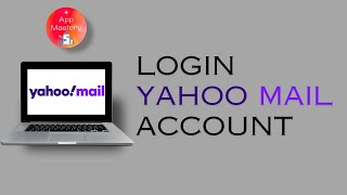 Login to Yahoo Mail Account | Yahoo Email Sign In | Access Yahoo Mail | Yahoo Mail Login Guide