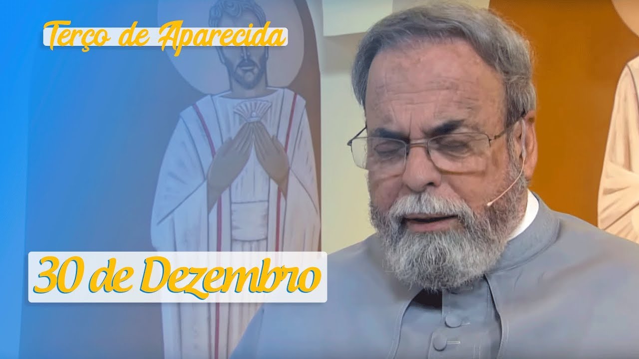 Terço de Aparecida com Pe. Antonio Maria – 30 de Dezembro de 2019