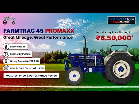Farmtrac 45 Promax Full Review – Power, Performance & Price | Best 45 HP Tractor