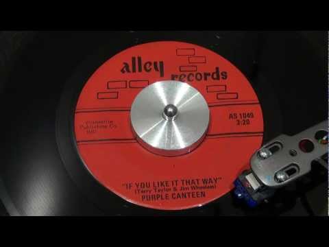 PURPLE CANTEEN - If You Like It That Way - 1967 - ALLEY RECORDS
