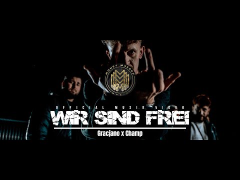 Gracjano x Champ - Wir sind frei ( prod. by Zinatra & Vesco )