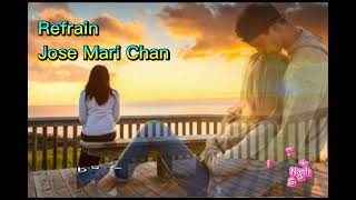 Jose Mari Chan - Refrain (Lyrics)