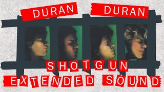 Duran Duran - Shotgun [Extended Sound]