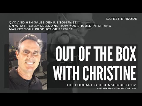 QVC AND HSN SALES GENIUS TOM WISE ON WHAT REALLY SELLS AND HOW TO MARKET YOUR PRODUCTS AND SERVICES