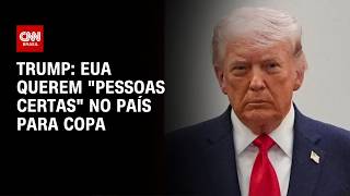 Vídeo: EUA quer garantir que “pessoas certas” entrem no país para Copa, diz Trump | CNN 360º