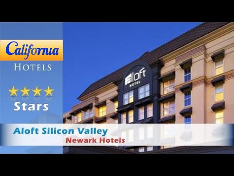 Aloft Silicon Valley, Newark Hotels - California