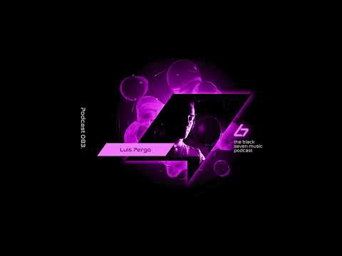 Luis Pergo - 083 | Black Seven Music Podcast