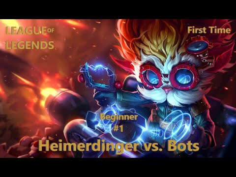 League of Legends - Played first Time as "Heimerdinger vs. Bots" - Beginner #1 Anfänger